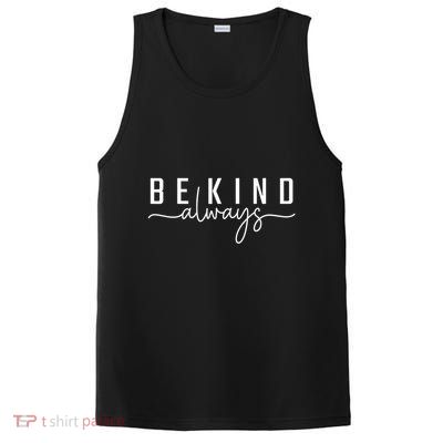 Be Kind Always Women Letter Print Inspirational PosiCharge Competitor Tank