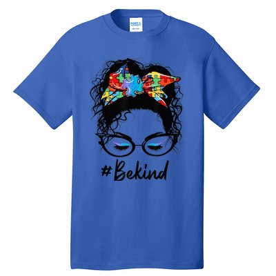 Be Kind Autism Awareness Messy Bun Girl Woman Shirt Tall T-Shirt