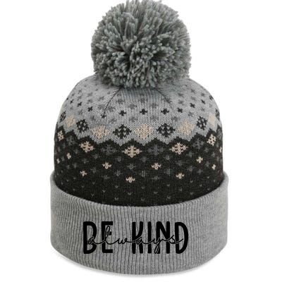 Be Kind Always Quote The Baniff Cuffed Pom Beanie