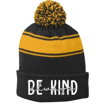 Be Kind Always Quote Stripe Pom Pom Beanie