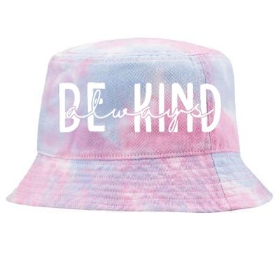 Be Kind Always Quote Tie-Dyed Bucket Hat