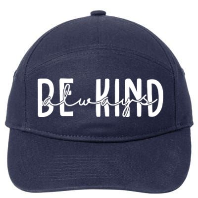 Be Kind Always Quote 7-Panel Snapback Hat