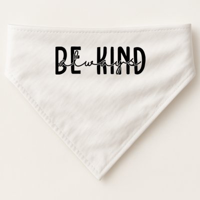 Be Kind Always Quote USA-Made Doggie Bandana