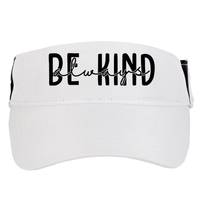 Be Kind Always Quote Adult Drive Performance Visor