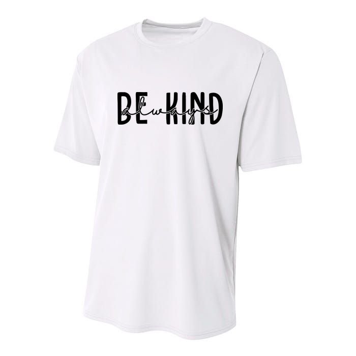 Be Kind Always Quote Youth Performance Sprint T-Shirt