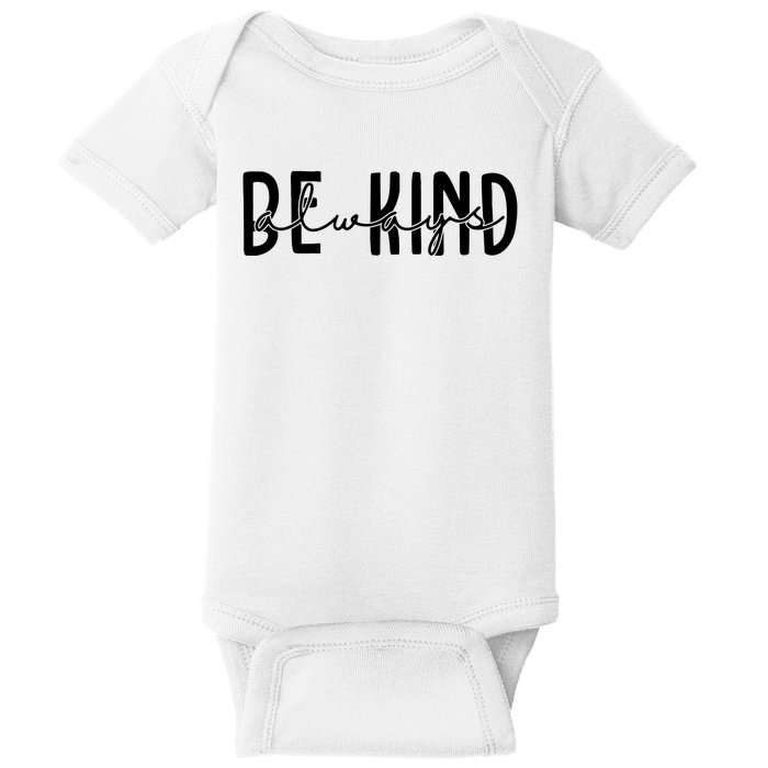 Be Kind Always Quote Baby Bodysuit