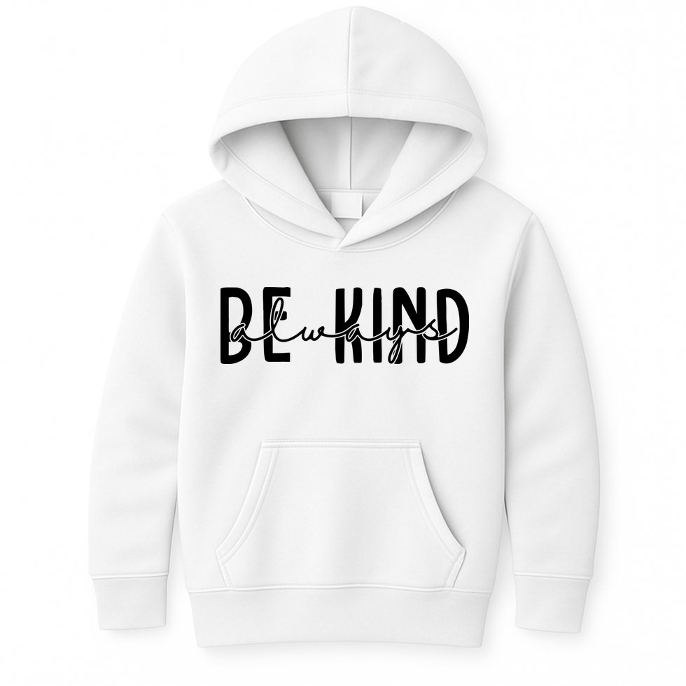 Be Kind Always Quote Kids Hoodie