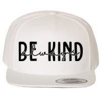 Be Kind Always Quote Wool Snapback Cap