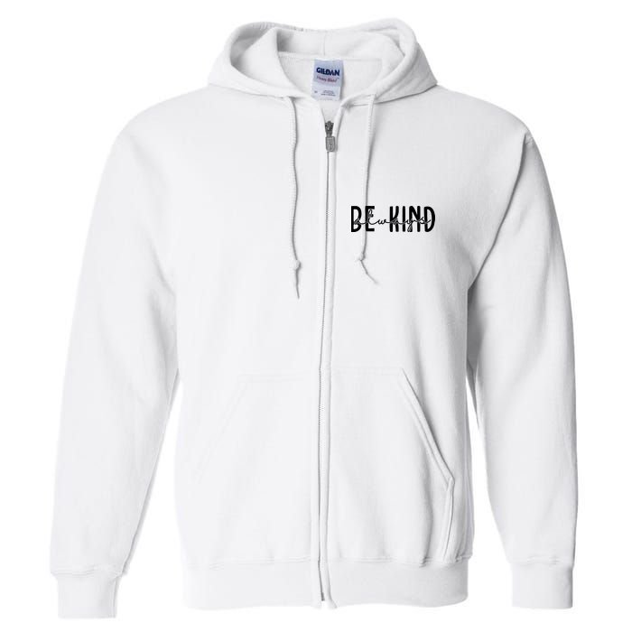 Be Kind Always Quote Full Zip Hoodie