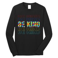 Be Kind Autism Awareness Special Education Autism Teacher Long Sleeve Shirt