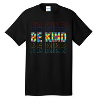 Be Kind Autism Awareness Special Education Autism Teacher Tall T-Shirt