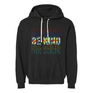 Be Kind Autism Awareness Special Education Autism Teacher Garment-Dyed Fleece Hoodie