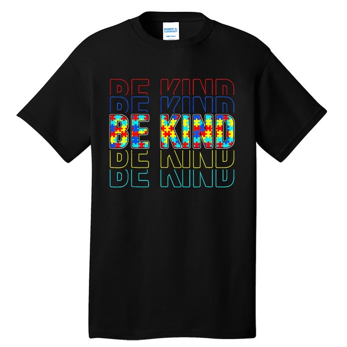 Be Kind Autism Awareness Special Education Autism Teacher Tall T-Shirt