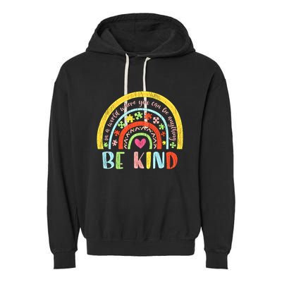 Be Kind Autism Awareness Acceptance Rainbow Choose Kindness Meaningful Gift Garment-Dyed Fleece Hoodie