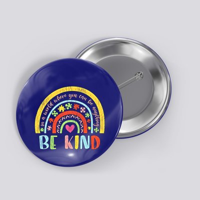 Be Kind Autism Awareness Acceptance Rainbow Choose Kindness Meaningful Gift Button