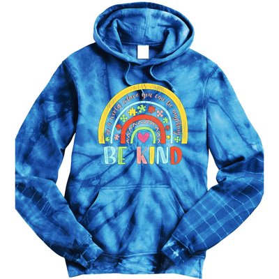 Be Kind Autism Awareness Acceptance Rainbow Choose Kindness Meaningful Gift Tie Dye Hoodie