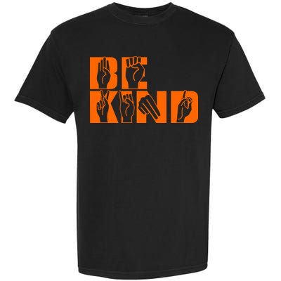 Be Kind ASL Hand Sign Language Garment-Dyed Heavyweight T-Shirt