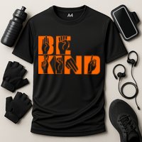 Be Kind ASL Hand Sign Language Performance Shirt
