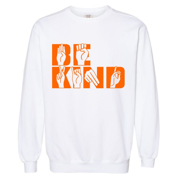 Be Kind ASL Hand Sign Language Garment-Dyed Sweatshirt