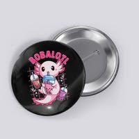 Bobalotl Kawaii Axolotl Drinking Boba Tea Pet Axolotl Lover  Button