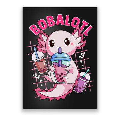 Bobalotl Kawaii Axolotl Drinking Boba Tea Pet Axolotl Lover  Poster