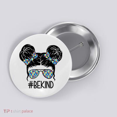 Be Kind Autism Awareness Female Bun Button