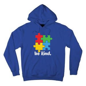 Be Kind Autism Awareness Kindness Positive Saying Gift Tall Hoodie