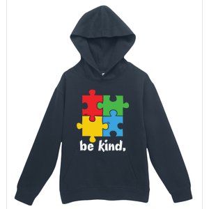 Be Kind Autism Awareness Kindness Positive Saying Gift Urban Pullover Hoodie