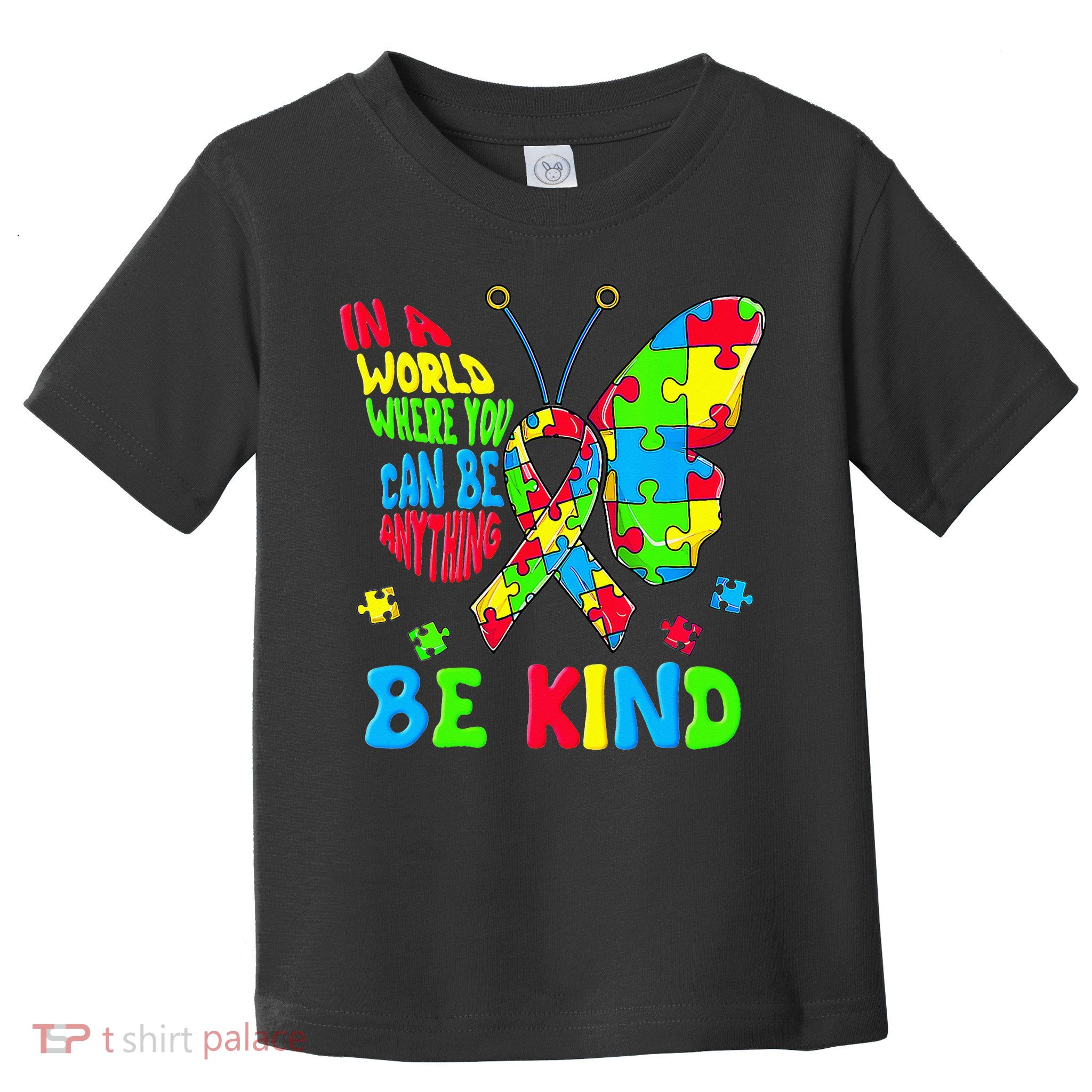 Be Kind Autism Awareness Puzzle Ribbon Butterfly Toddler T-Shirt