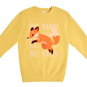 Be Kind Animal Fox Drawing Art World Kindness Day Great Gift Premium Crewneck Sweatshirt