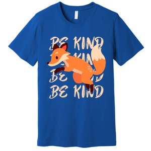 Be Kind Animal Fox Drawing Art World Kindness Day Great Gift Premium T-Shirt