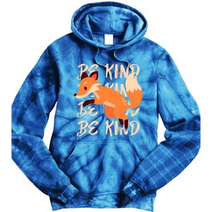 Be Kind Animal Fox Drawing Art World Kindness Day Great Gift Tie Dye Hoodie