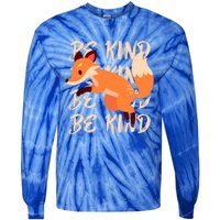 Be Kind Animal Fox Drawing Art World Kindness Day Great Gift Tie-Dye Long Sleeve Shirt