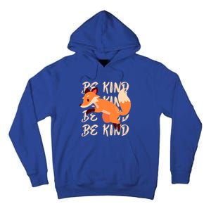 Be Kind Animal Fox Drawing Art World Kindness Day Great Gift Tall Hoodie