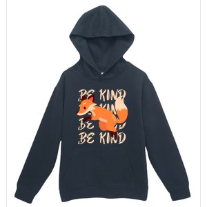 Be Kind Animal Fox Drawing Art World Kindness Day Great Gift Urban Pullover Hoodie