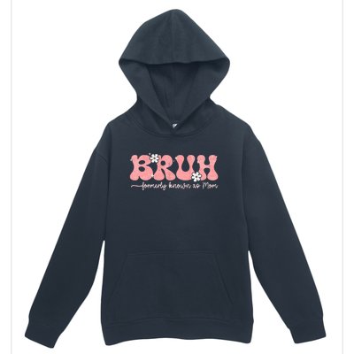 Bruh Known As Mom Formerly Mommy Mama Mom Life Mothers Day Urban Pullover Hoodie