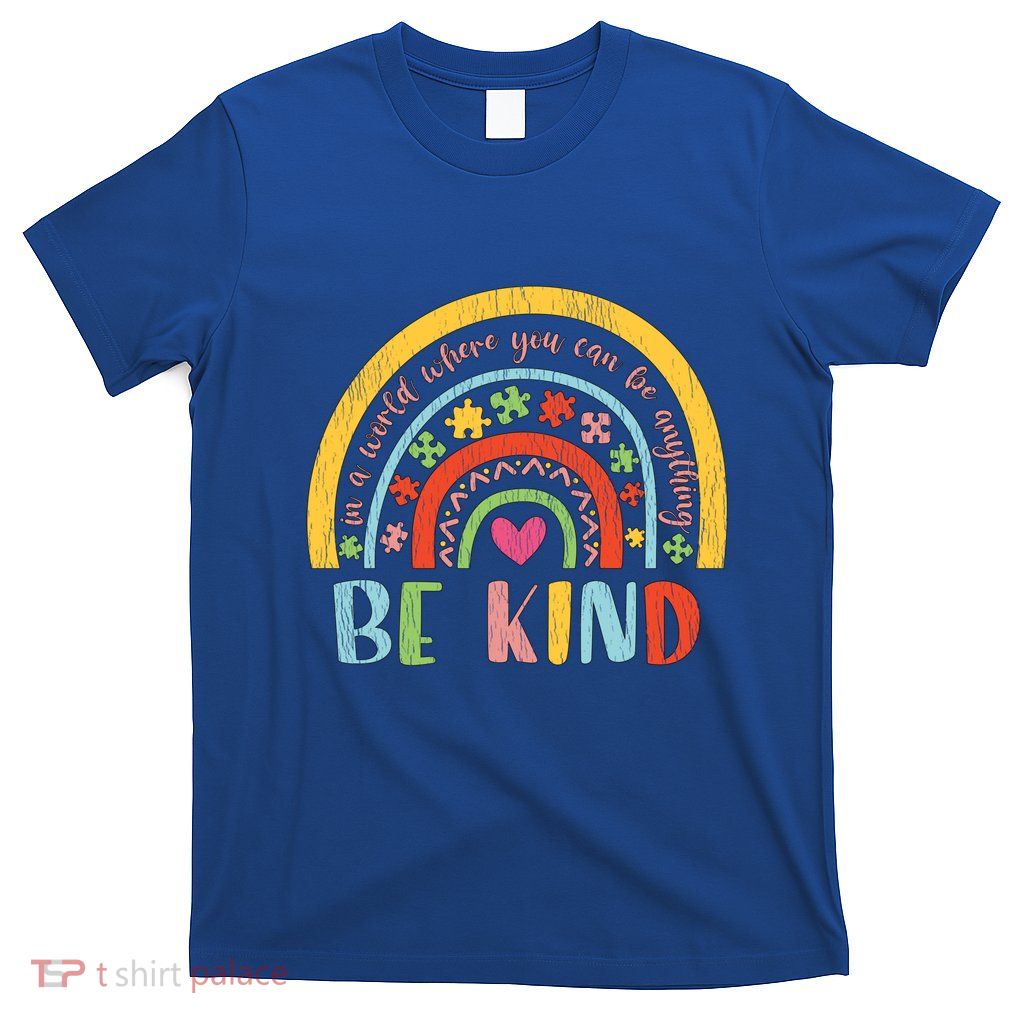 Be Kind Autism Awareness Acceptance Rainbow Choose Kindness Cute Gift T-Shirt