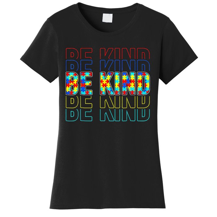 Be Kind Autism Awareness Special Education Autism Teacher Women's T-Shirt