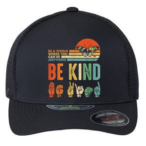 Be Kind Autism Awareness Asl Mom Teacher Kindness Great Gift Flexfit Unipanel Trucker Cap