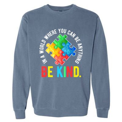 Be Kind Autism Awareness Cute Gift Garment-Dyed Sweatshirt