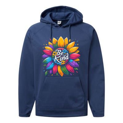 Be Kind Autism Awareness Gift Sunflower Meaningful Gift Performance Fleece Hoodie