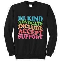 Be Kind Advocate Include Accept Support Autism Awareness Sweatshirt