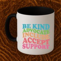 Be Kind Advocate Include Accept Support Autism Awareness Mug