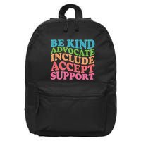 Be Kind Advocate Include Accept Support Autism Awareness 16 in Basic Backpack