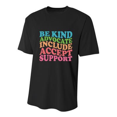 Be Kind Advocate Include Accept Support Autism Awareness Youth Performance Sprint T-Shirt