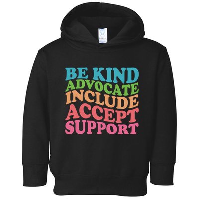 Be Kind Advocate Include Accept Support Autism Awareness Toddler Hoodie