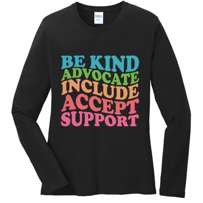 Be Kind Advocate Include Accept Support Autism Awareness Ladies Long Sleeve Shirt