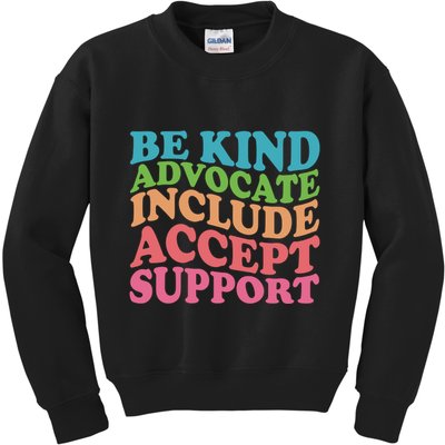 Be Kind Advocate Include Accept Support Autism Awareness Kids Sweatshirt