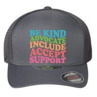 Be Kind Advocate Include Accept Support Autism Awareness Flexfit Unipanel Trucker Cap