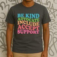 Be Kind Advocate Include Accept Support Autism Awareness T-Shirt